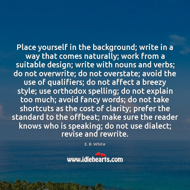 Place yourself in the background; write in a way that comes naturally; Image