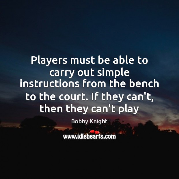 Players must be able to carry out simple instructions from the bench Image