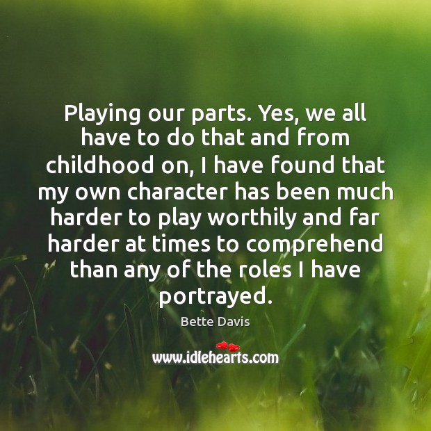 Playing our parts. Yes, we all have to do that and from Image