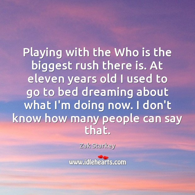 Playing with the Who is the biggest rush there is. At eleven Image