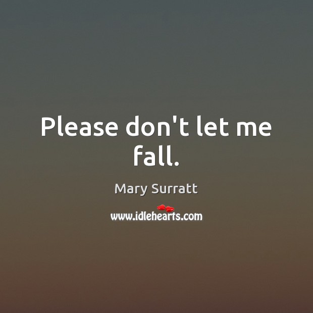 Please don’t let me fall. Image