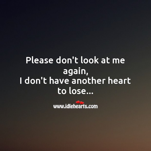 Please don’t look at me again Broken Heart Messages Image