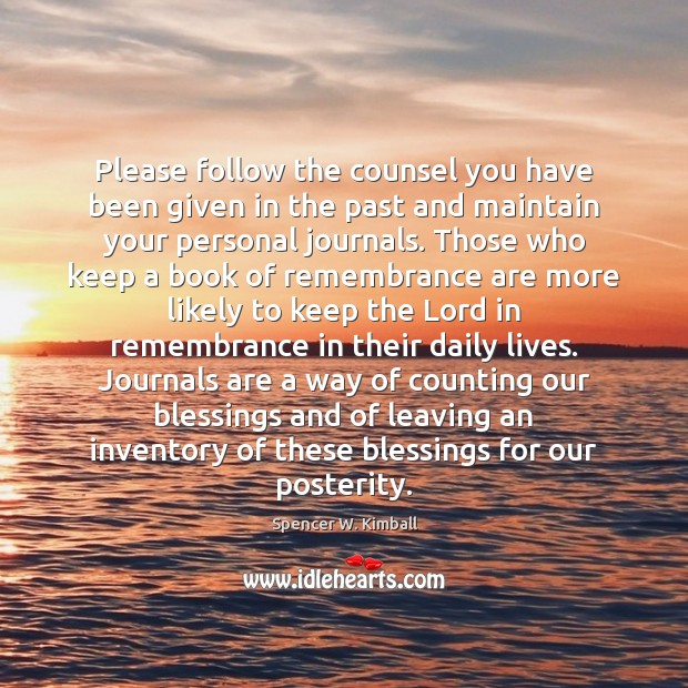 Please follow the counsel you have been given in the past and Blessings Quotes Image
