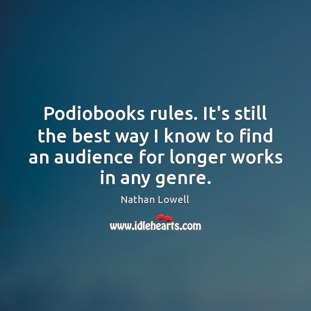 Podiobooks rules. It’s still the best way I know to find an Image