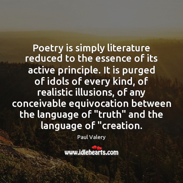 Poetry is simply literature reduced to the essence of its active principle. Image