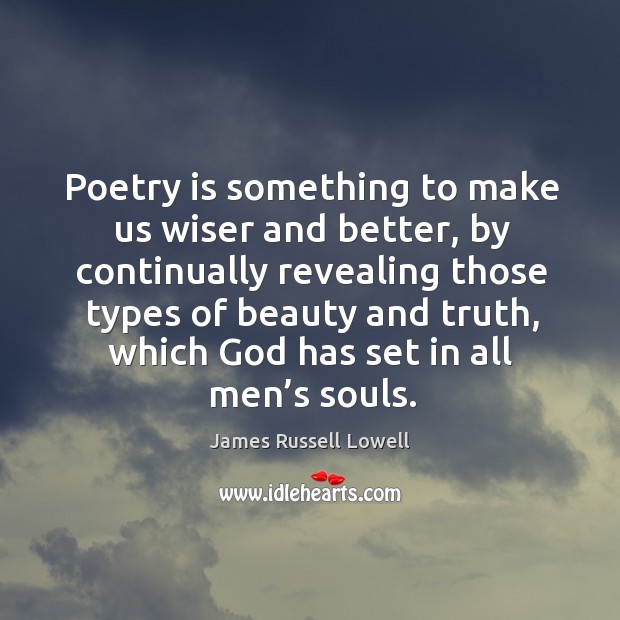 Poetry is something to make us wiser and better Image