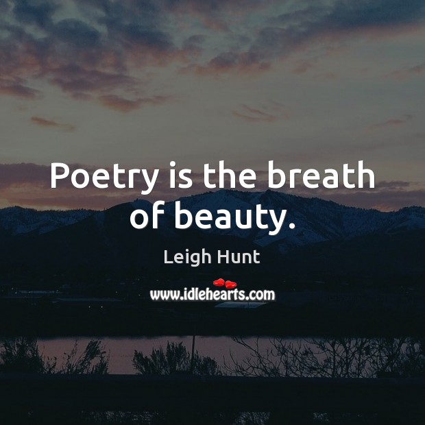 Poetry is the breath of beauty. Poetry Quotes Image