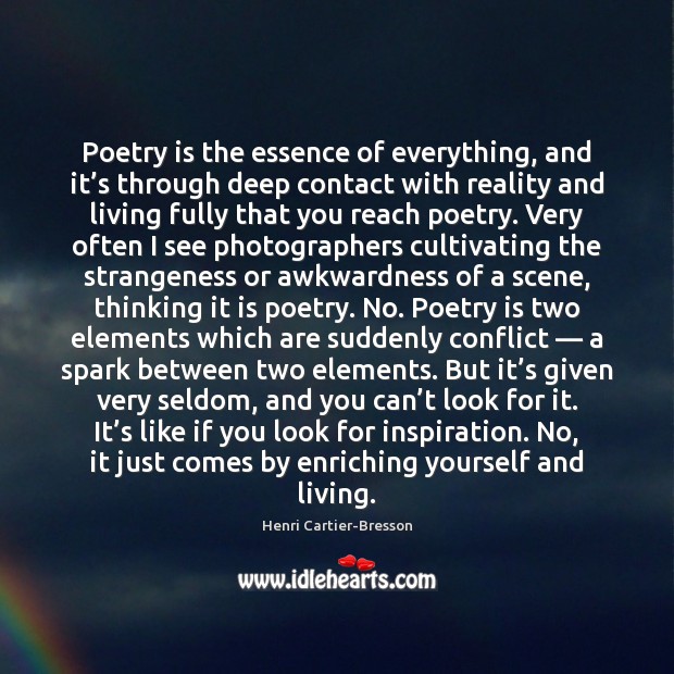 Poetry is the essence of everything, and it’s through deep contact Poetry Quotes Image