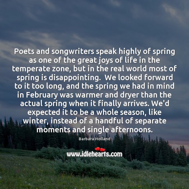 Poets and songwriters speak highly of spring as one of the great Image