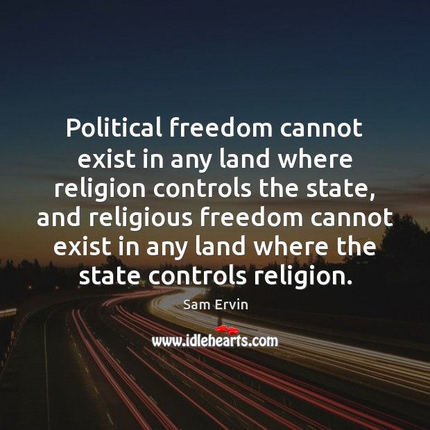 Political freedom cannot exist in any land where religion controls the state, Image
