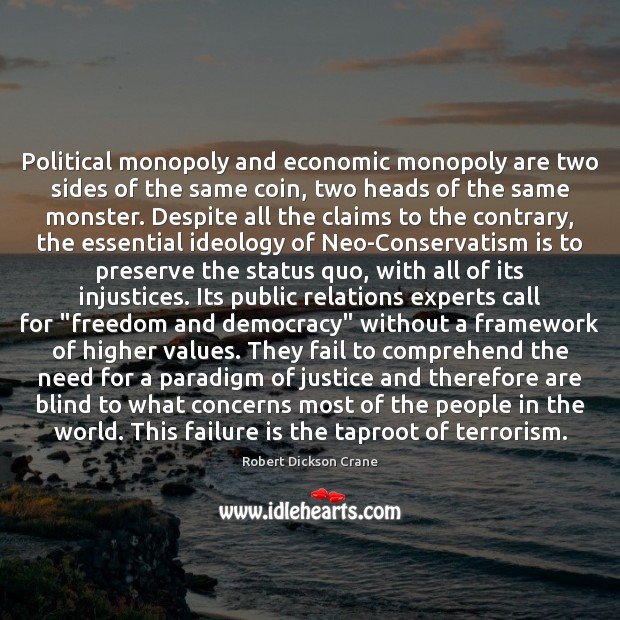 Political monopoly and economic monopoly are two sides of the same coin, Fail Quotes Image