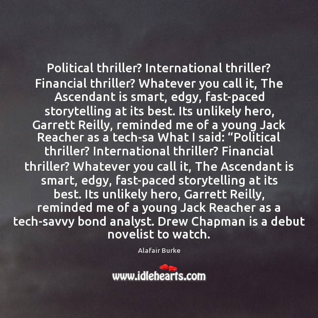 Political thriller? International thriller? Financial thriller? Whatever you call it, The Ascendant 