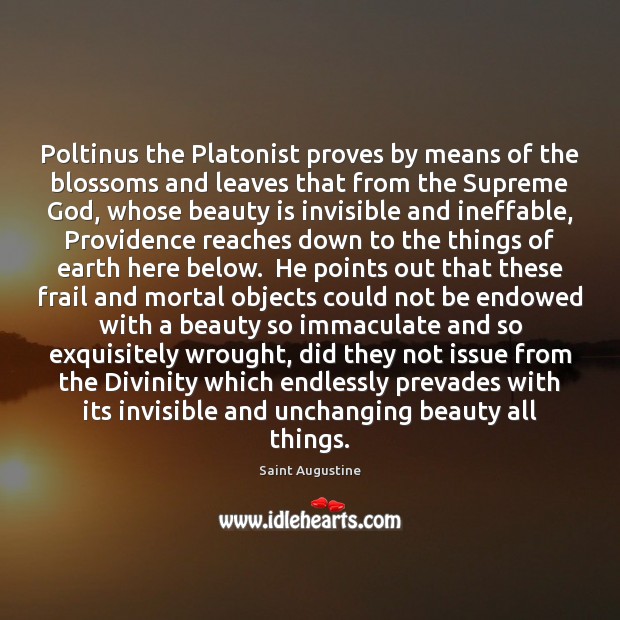 Poltinus the Platonist proves by means of the blossoms and leaves that Image