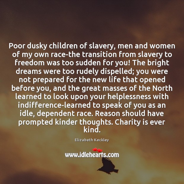 Poor dusky children of slavery, men and women of my own race-the Charity Quotes Image