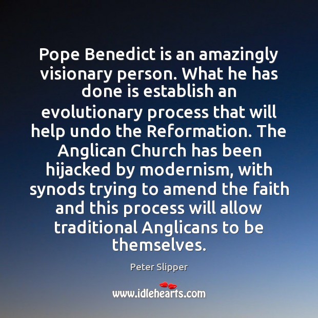 Pope Benedict is an amazingly visionary person. What he has done is Image