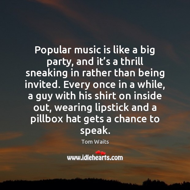 Popular music is like a big party, and it’s a thrill Image