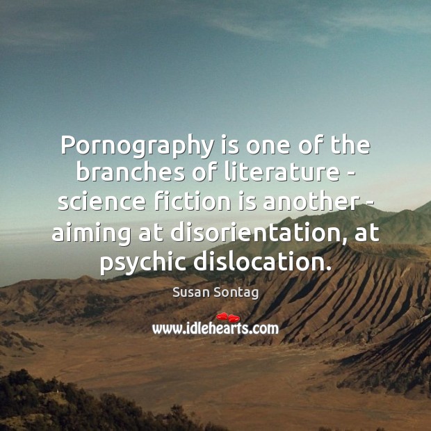 Pornography is one of the branches of literature – science fiction is Image