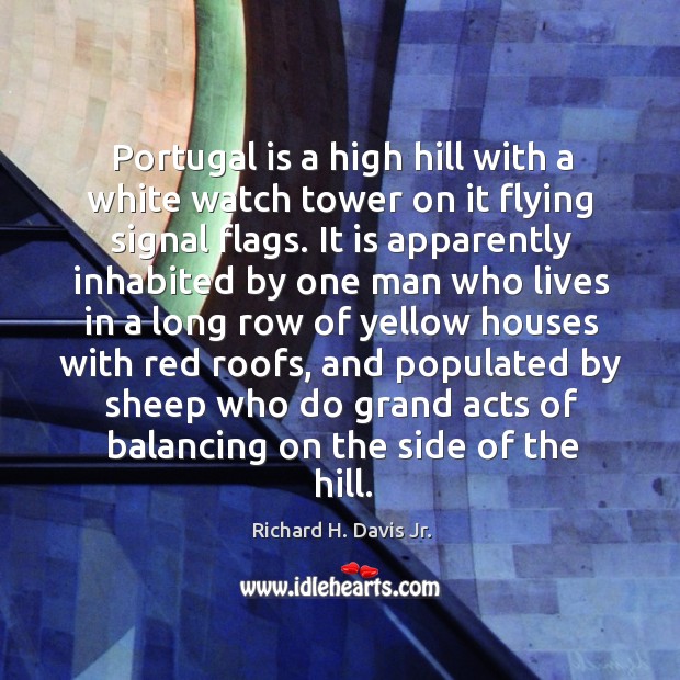 Portugal is a high hill with a white watch tower on it flying signal flags. Image