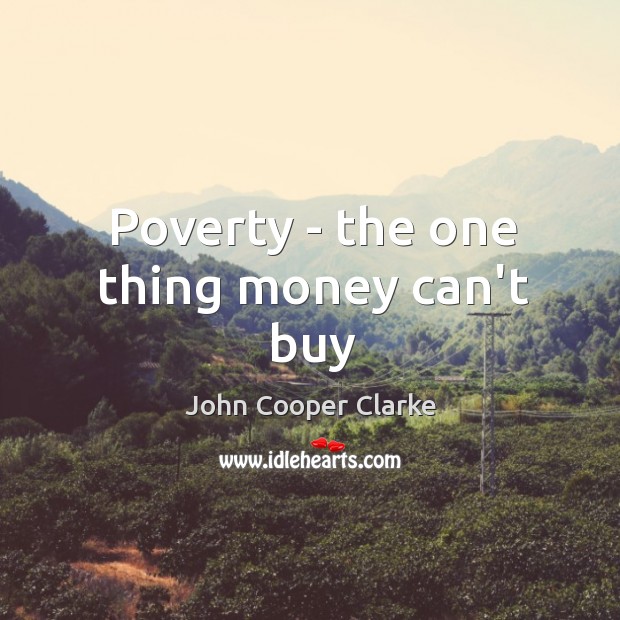 Poverty – the one thing money can’t buy Image
