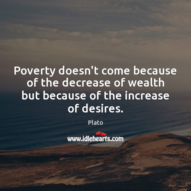 Poverty doesn’t come because of the decrease of wealth but because of Image