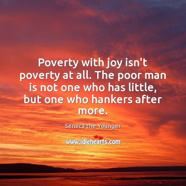 Poverty with joy isn’t poverty at all. The poor man is not Image