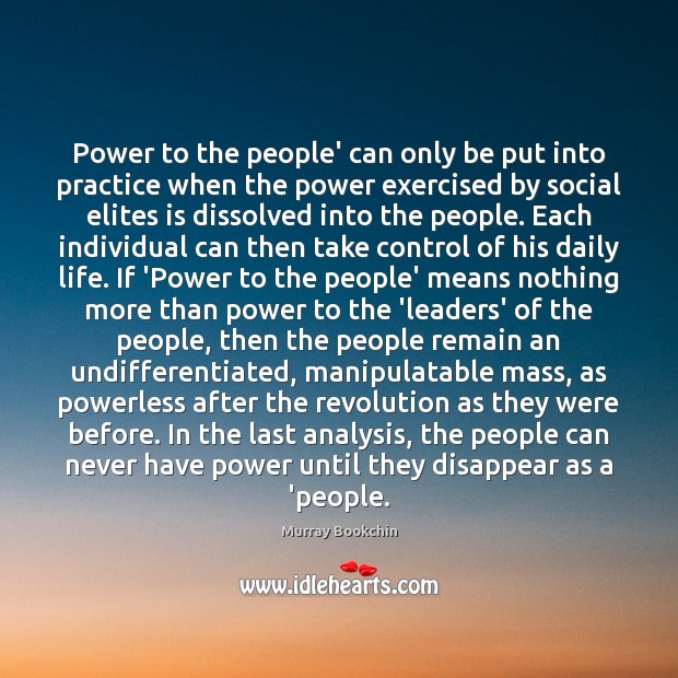 Power to the people’ can only be put into practice when the Image