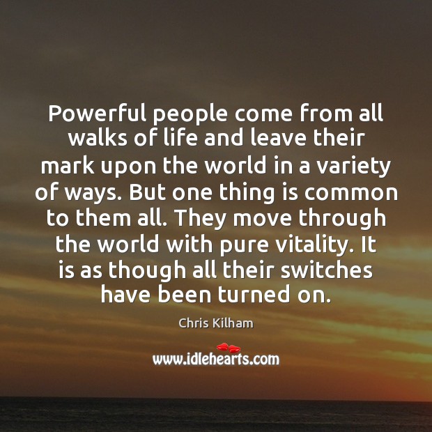 Powerful people come from all walks of life and leave their mark Image