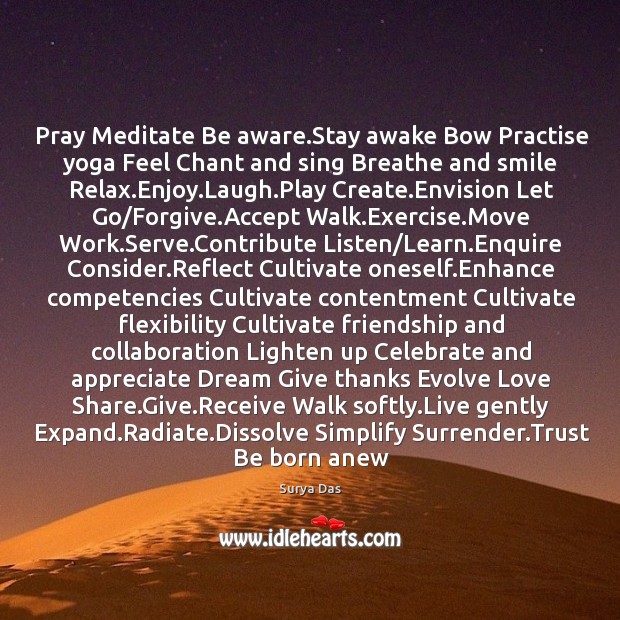 Pray Meditate Be aware.Stay awake Bow Practise yoga Feel Chant and Image