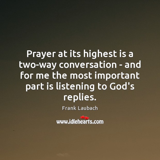 Prayer at its highest is a two-way conversation – and for me Image