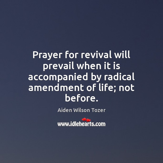 Prayer for revival will prevail when it is accompanied by radical amendment Image