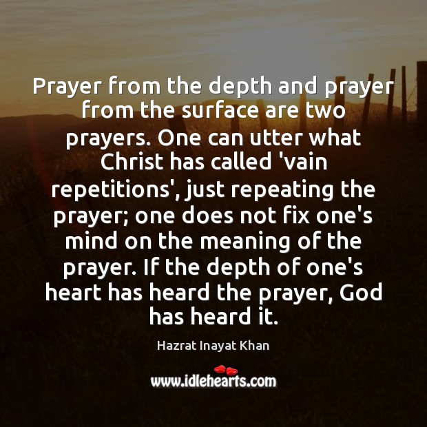 Prayer from the depth and prayer from the surface are two prayers. Image