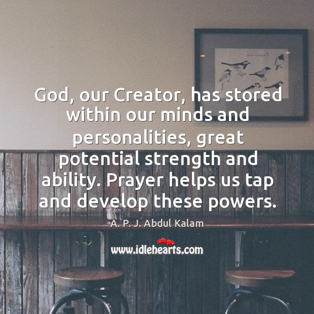 Prayer helps us tap and develop these powers. Image