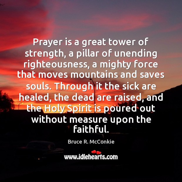 Prayer is a great tower of strength, a pillar of unending righteousness, Prayer Quotes Image