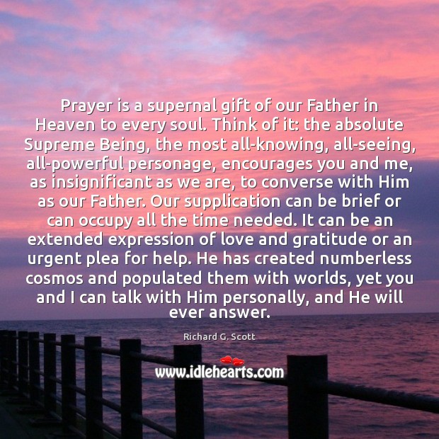 Prayer is a supernal gift of our Father in Heaven to every Prayer Quotes Image