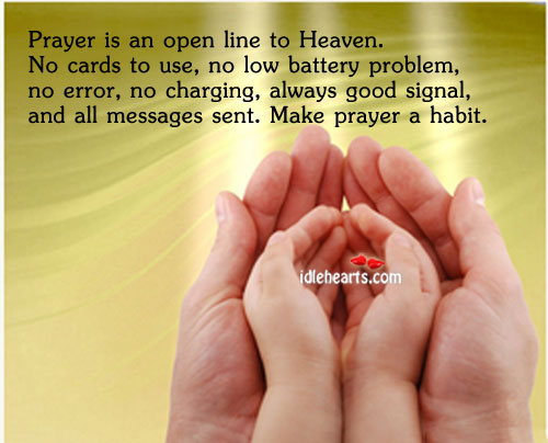 Prayer is an open line to heaven Prayer Quotes Image