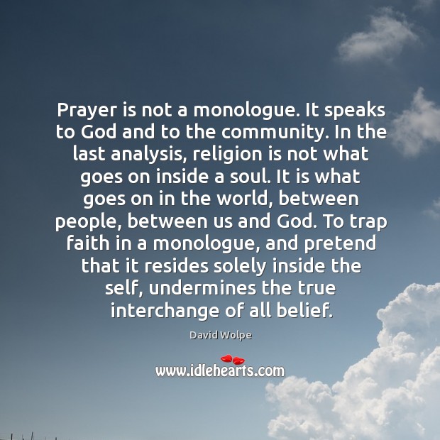 Prayer is not a monologue. It speaks to God and to the Prayer Quotes Image