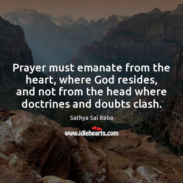 Prayer must emanate from the heart, where God resides, and not from Image
