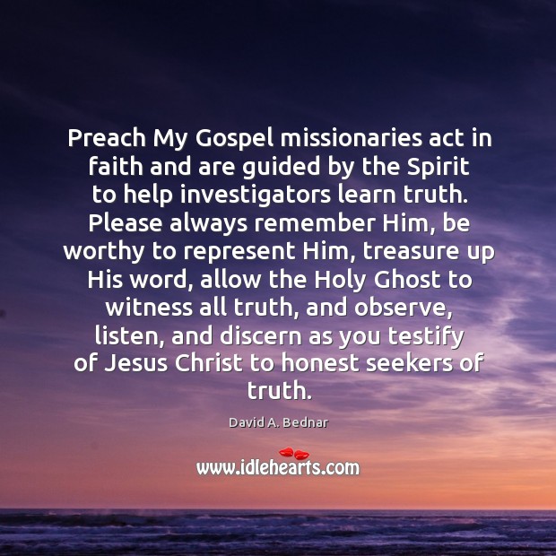 Preach My Gospel missionaries act in faith and are guided by the Image