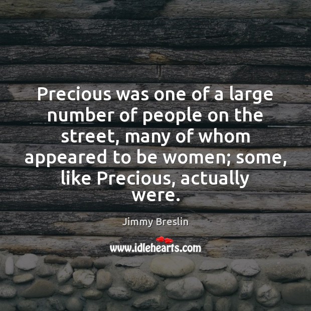Precious was one of a large number of people on the street, Image