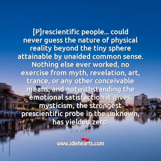 [P]rescientific people… could never guess the nature of physical reality beyond Exercise Quotes Image