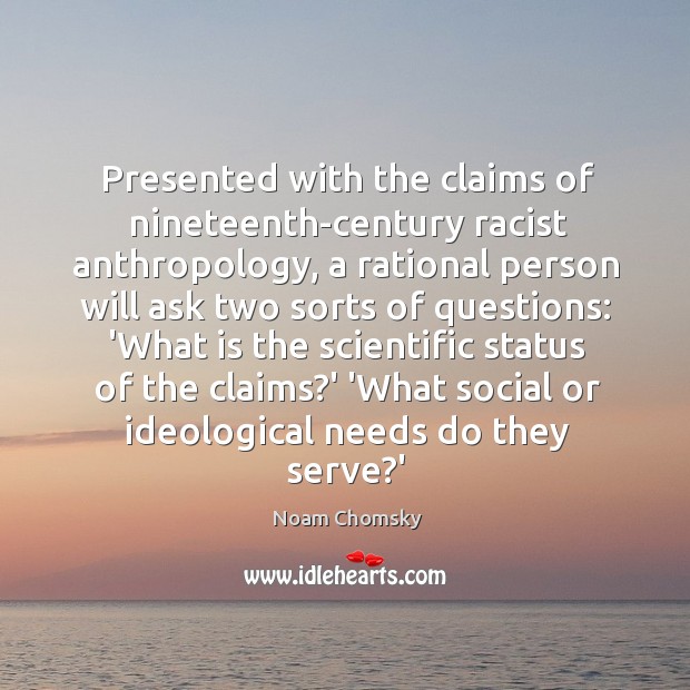 Presented with the claims of nineteenth-century racist anthropology, a rational person will Image