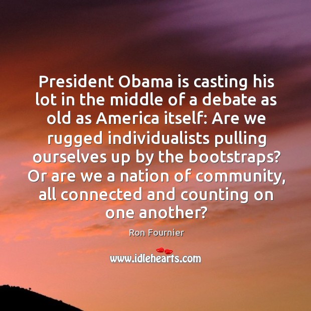 President Obama is casting his lot in the middle of a debate Image