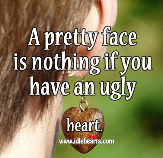 Pretty face ugly heart Image