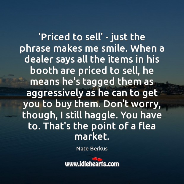 ‘Priced to sell’ – just the phrase makes me smile. When a Image