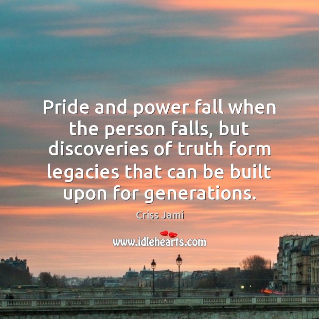 Pride and power fall when the person falls, but discoveries of truth Image