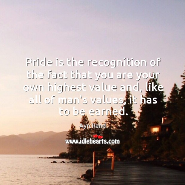 Pride is the recognition of the fact that you are your own Image