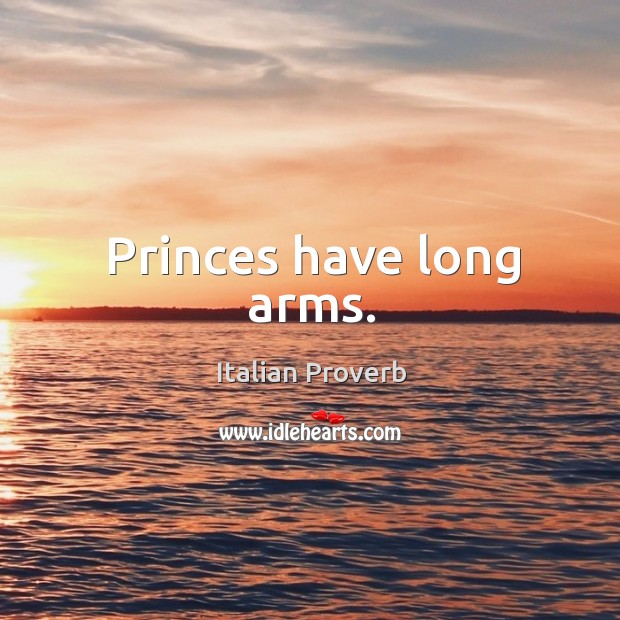 Princes have long arms. Image