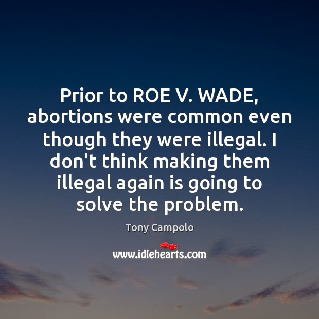 Prior to ROE V. WADE, abortions were common even though they were Image