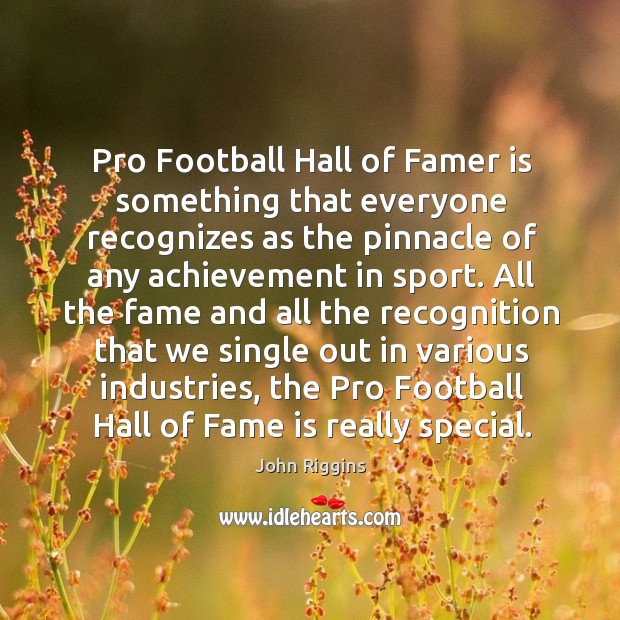 Pro Football Hall of Famer is something that everyone recognizes as the Image