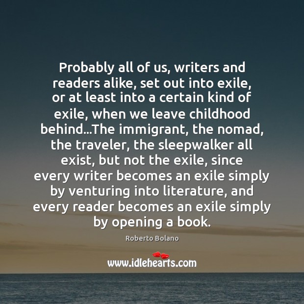 Probably all of us, writers and readers alike, set out into exile, Image
